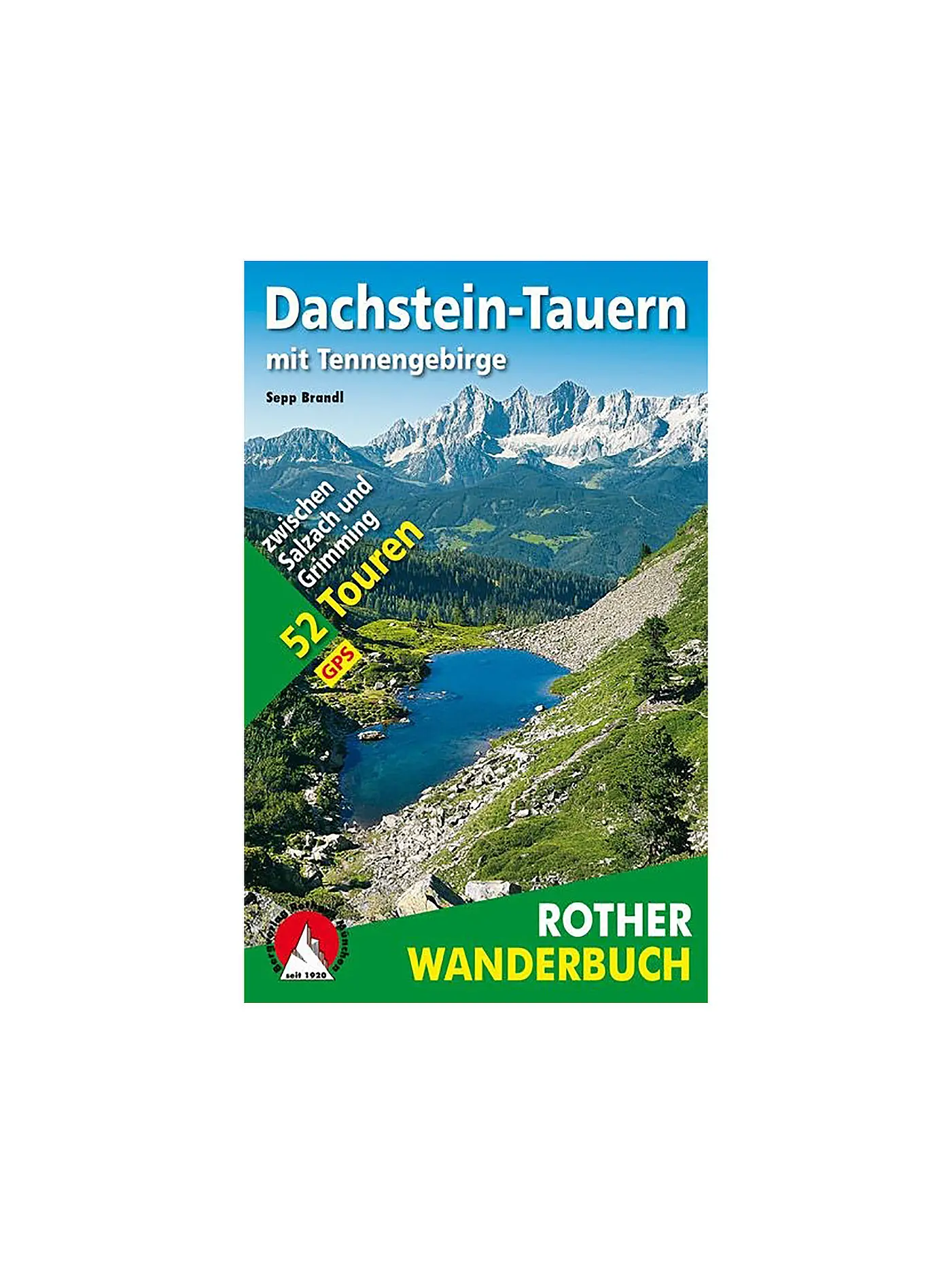 ROTHER | Wanderbuch Dachstein-Tauern mit Tennengebirge | 